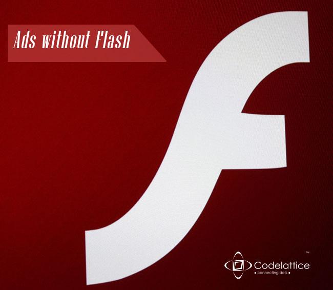 Future of ads without flash