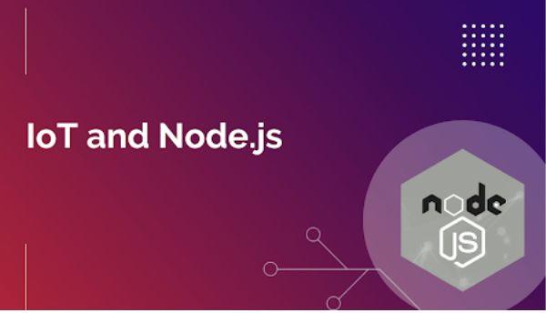 10 Amazing Reasons why Node JS is Suitable for IoT Applications