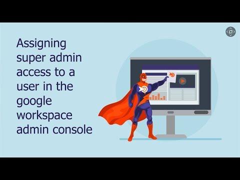 How to Assign Super Admin Access in the Google Workspace Admin Console?